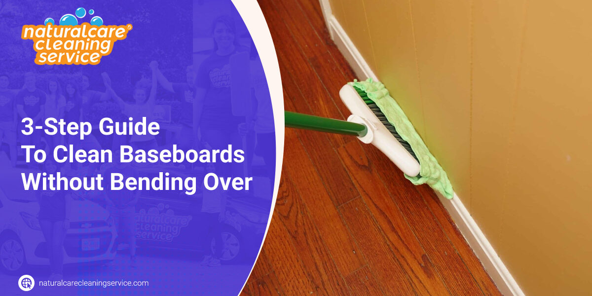 3-Step Guide To Clean Baseboards Without Bending Over