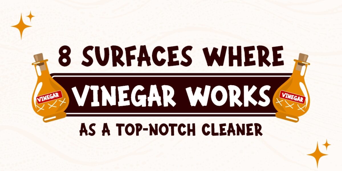 8 Surfaces Where Vinegar Works As A Top-Notch Cleaner